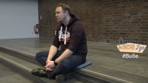 Read more about the article Kirche2go fragt: „Was ist Buße?“