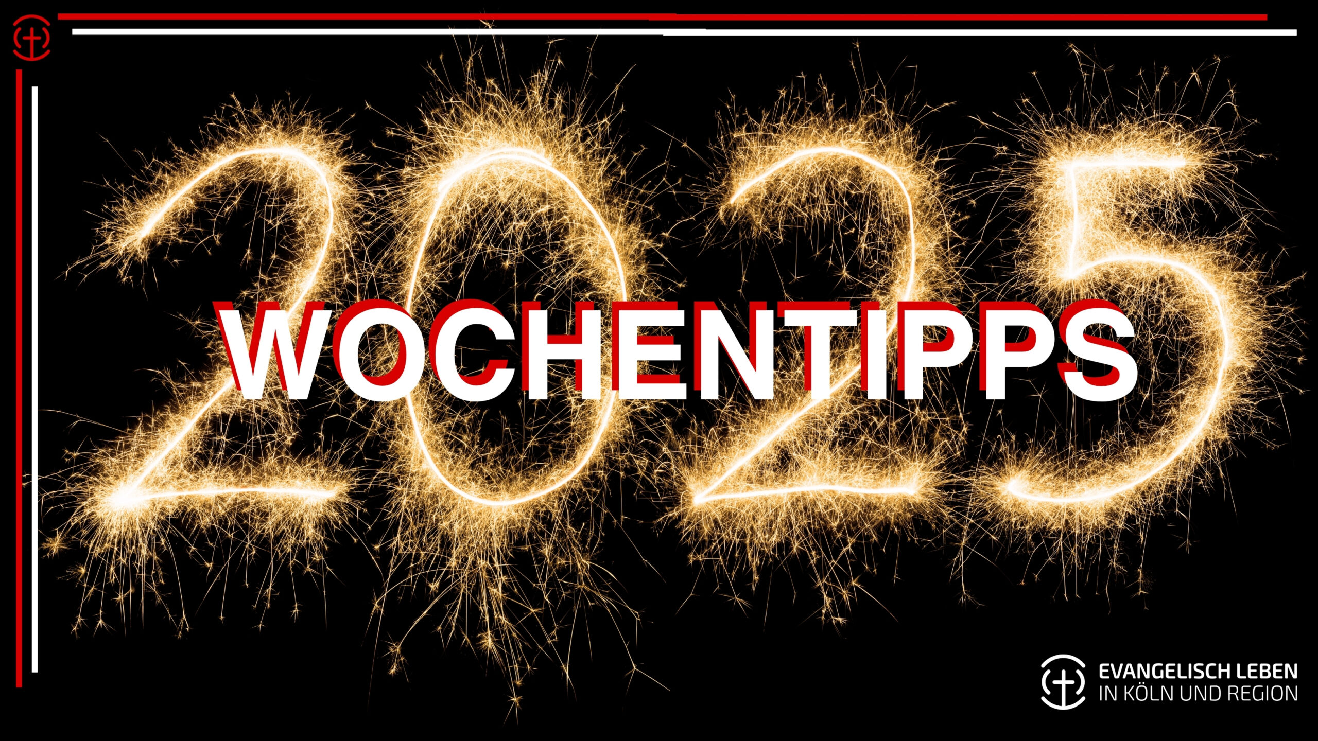You are currently viewing Unsere Wochentipps: Neujahrsempfang und Gottesdienst zur Jahreslosung 2025